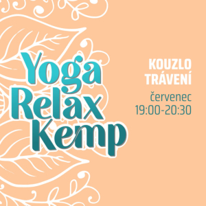 Yoga Relax Kemp Kouzlo trávení červenec 19:00 - 20:30