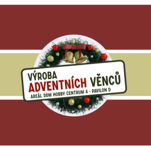 Výroba adven. věnců sobota 22.11. 10-11h