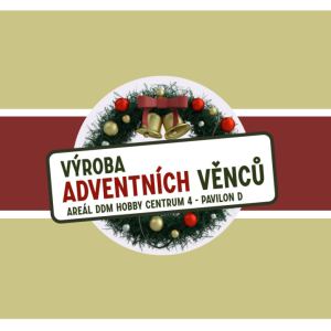 Výroba adven. věnců neděle 23.11. 10-11h