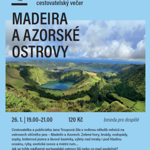 Cestovatelký večer Madeira+Azorské ostrovy